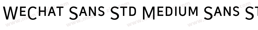 WeChat Sans Std Medium Sans Std M字体转换